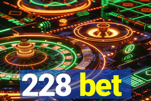 228 bet